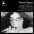 Buy Amen Dunes - Through Donkey Jaw Mp3 Download