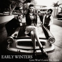 Purchase Early Winters - Love Won't Leave Me Alone (EP)