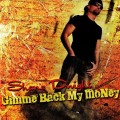 Buy Shane Dwight - Gimme Back My Money Mp3 Download