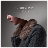 Purchase Dumbsaint - Disappearance In A Minor Role Part III: Celeste (EP)