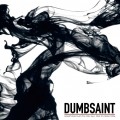 Buy Dumbsaint - Something That You Feel Will Find Its Own Form Mp3 Download