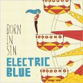 Buy Electric Blue - Born In Sin Mp3 Download