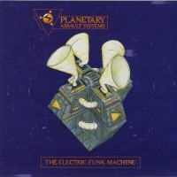 Purchase Planetary Assault Systems - The Electronic Funk Machine