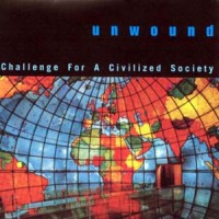 Purchase Unwound - Challenge For A Civilized Society
