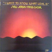 Purchase The New Jersey Mass Choir - I Want To Know What Love Is (Vinyl)