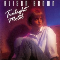 Purchase Alison Brown - Twilight Motel