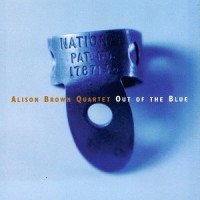 Purchase Alison Brown Quartet - Out Of The Blue