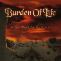 Purchase Burden Of Life - In The Wake Of My Demise (EP)