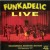 Buy Funkadelic - Funkadelic Live - Meadowbrook, Rochester, Michigan 1971 Mp3 Download