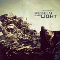 Purchase Manicanparty - Rebels In The Light (CDS)