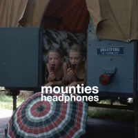 Purchase Mounties - Headphones (CDS)