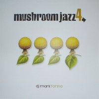 Purchase VA - Mushroom Jazz 4 (Mixed By Mark Farina)
