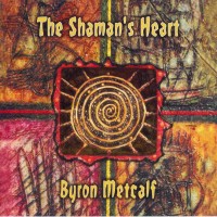 Purchase Byron Metcalf - Shaman's Heart