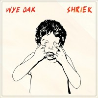 Purchase Wye Oak - Shriek