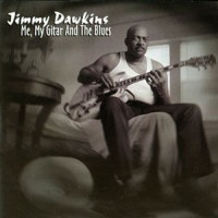 Purchase Jimmy Dawkins - Me, My Gitar And The Blues