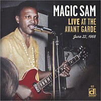 Purchase Magic Sam - Live At The Avant Garde: June 22, 1968