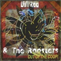 Purchase Lil' Red & The Roosters - Out Of The Coop!