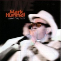 Purchase Mark Hummel - Blowin' My Horn