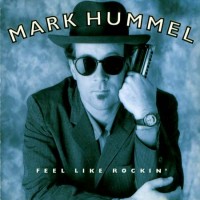 Purchase Mark Hummel - Feel Like Rockin'