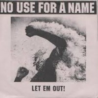 Purchase No Use For A Name - Let 'em Out (EP)