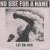 Buy No Use For A Name - Let 'em Out (EP) Mp3 Download