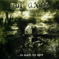 Buy Sol Axis - ...To Mark The Ages Mp3 Download