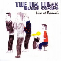 Purchase The Jim Liban Blues Combo - Live At Romie's