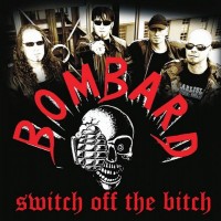Purchase Bombard - Switch Off The Bitch