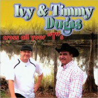 Purchase Ivy & Timmy Dugas - Cross All Your 't's