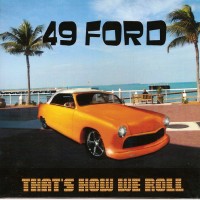 Purchase 49 Ford - That's How We Roll