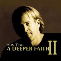 Purchase John Tesh - A Deeper Faith II