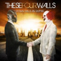 Purchase These Four Walls - Down Falls An Empire (Special Edition) CD1
