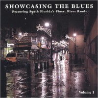 Purchase VA - Showcasing The Blues Vol. 1: Feat. South Florida's Finest Blues Bands