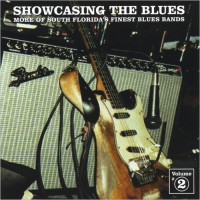 Purchase VA - Showcasing The Blues Vol. 2: More Of South Florida's Finest Blues Bands