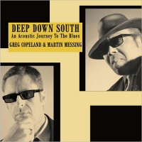 Purchase Greg Copeland & Martin Messing - Deep Down South: An Acoustic Journey To The Blues