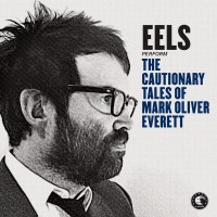 Purchase EELS - The Cautionary Tales Of Mark Oliver Everett (Deluxe Version) CD1