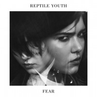 Purchase Reptile Youth - Fear (EP)