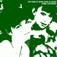 Purchase The Pains of Being Pure at Heart - Come Saturday (EP)