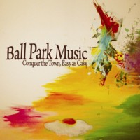 Purchase Ball Park Music - Conquer The Town, Easy As Cake (EP)