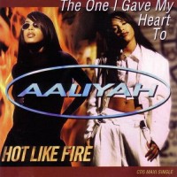 Purchase Aaliyah - The One I Gave My Heart To / Hot Like Fire (CDS)