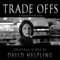 Buy David Helpling - Trade Offs Mp3 Download