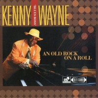 Purchase Kenny 'Blues Boss' Wayne - An Old Rock On A Roll