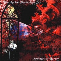 Purchase The Ancient Technology Cult - Architects Of Heresy