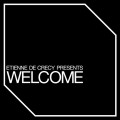 Buy Etienne De Crecy - Welcome (CDR) Mp3 Download