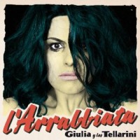 Purchase Giulia Y Los Tellarini - L’arrabbiata