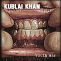 Buy Kublai Khan - Youth War Mp3 Download