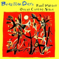 Purchase Paul Winter - Brazilian Days (With Oscar Castro-Neves)