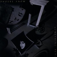 Purchase Phoebe Snow - Something Real