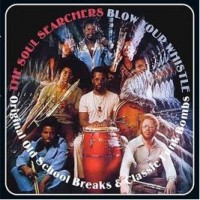 Purchase The Soul Searchers - Blow Your Whistle