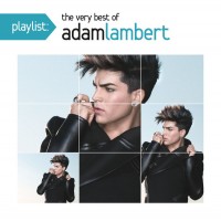 Purchase Adam Lambert - Playlist: The Very Best of Adam Lambert